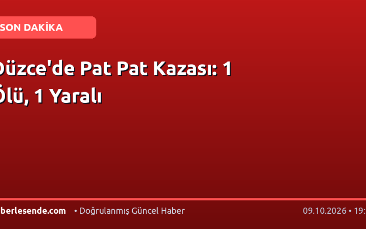 Düzce'de Pat Pat Kazası: 1 Ölü, 1 Yaralı