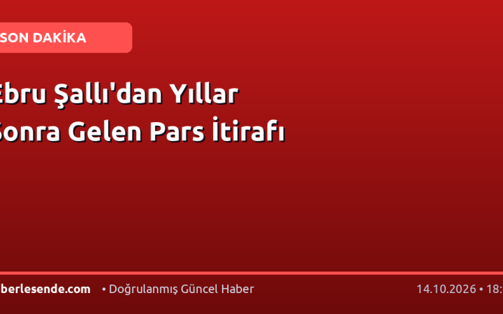 Ebru Şallı'dan Yıllar Sonra Gelen Pars İtirafı