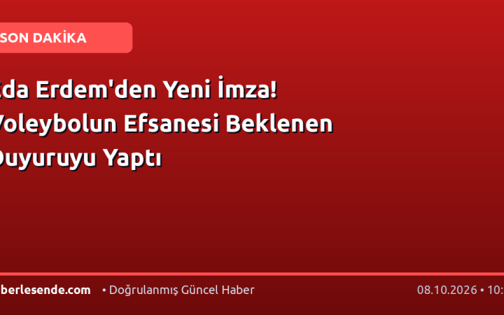 Eda Erdem'den Yeni İmza! Voleybolun Efsanesi Beklenen Duyuruyu Yaptı