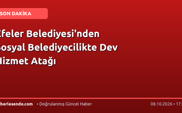 Efeler Belediyesi'nden Sosyal Belediyecilikte Dev Hizmet Atağı