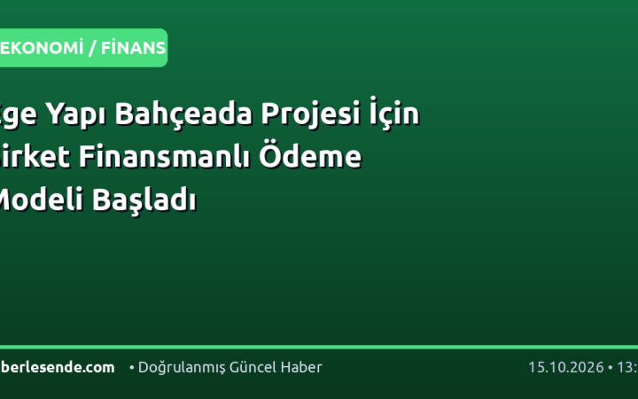 Ege Yapı Bahçeada Projesi İçin Şirket Finansmanlı Ödeme Modeli Başladı