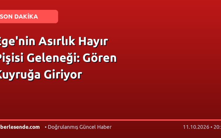Ege'nin Asırlık Hayır Pişisi Geleneği: Gören Kuyruğa Giriyor