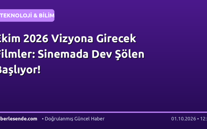 Ekim 2026 Vizyona Girecek Filmler: Sinemada Dev Şölen Başlıyor!