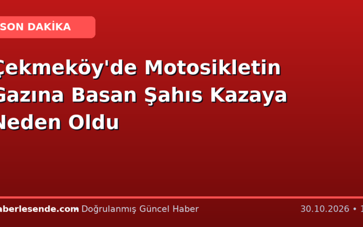 Çekmeköy'de Motosikletin Gazına Basan Şahıs Kazaya Neden Oldu