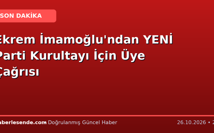 Ekrem İmamoğlu'ndan YENİ Parti Kurultayı İçin Üye Çağrısı