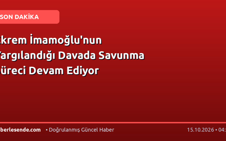 Ekrem İmamoğlu'nun Yargılandığı Davada Savunma Süreci Devam Ediyor