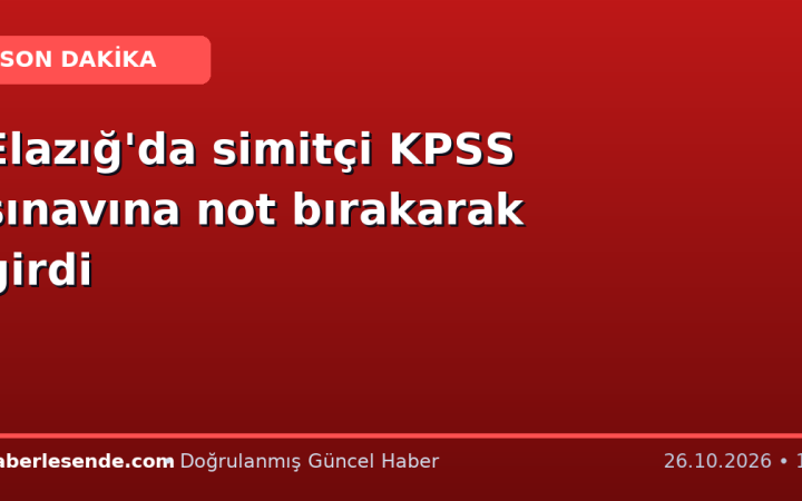 Elazığ'da simitçi KPSS sınavına not bırakarak girdi