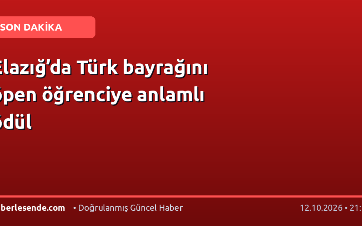Elazığ’da Türk bayrağını öpen öğrenciye anlamlı ödül