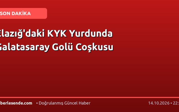 Elazığ'daki KYK Yurdunda Galatasaray Golü Coşkusu