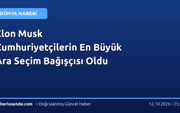 Elon Musk Cumhuriyetçilerin En Büyük Ara Seçim Bağışçısı Oldu