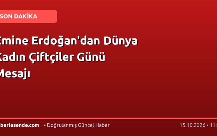 Emine Erdoğan'dan Dünya Kadın Çiftçiler Günü Mesajı