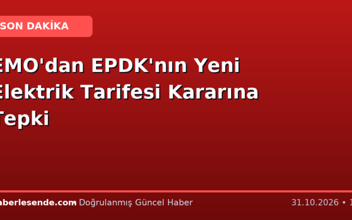 EMO'dan EPDK'nın Yeni Elektrik Tarifesi Kararına Tepki