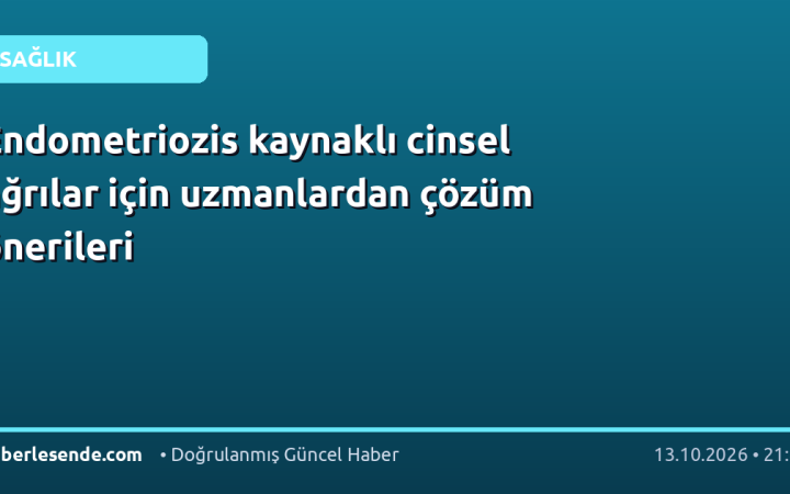 Endometriozis kaynaklı cinsel ağrılar için uzmanlardan çözüm önerileri