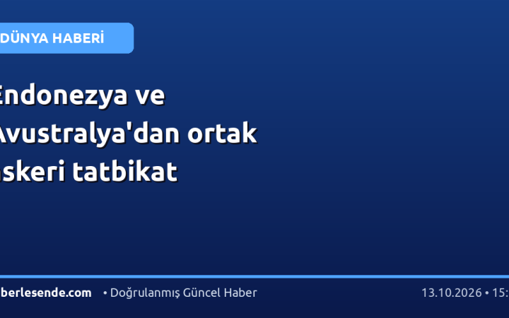 Endonezya ve Avustralya'dan ortak askeri tatbikat