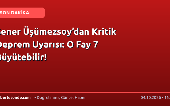 Şener Üşümezsoy’dan Kritik Deprem Uyarısı: O Fay 7 Büyütebilir!