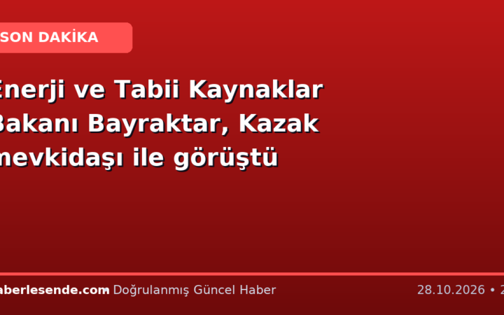 Enerji ve Tabii Kaynaklar Bakanı Bayraktar, Kazak mevkidaşı ile görüştü