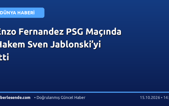 Enzo Fernandez PSG Maçında Hakem Sven Jablonski’yi İtti