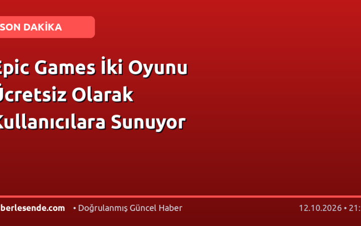 Epic Games İki Oyunu Ücretsiz Olarak Kullanıcılara Sunuyor