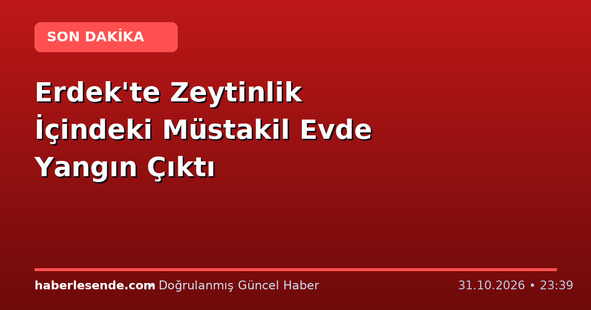 Erdek'te Zeytinlik İçindeki Müstakil Evde Yangın Çıktı