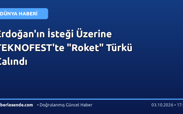 Erdoğan'ın İsteği Üzerine TEKNOFEST'te "Roket" Türkü Çalındı