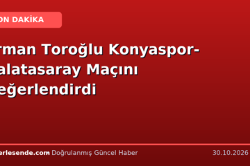 Erman Toroğlu Konyaspor-Galatasaray Maçını Değerlendirdi