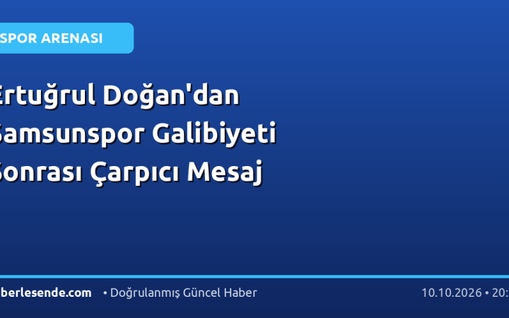 Ertuğrul Doğan'dan Samsunspor Galibiyeti Sonrası Çarpıcı Mesaj