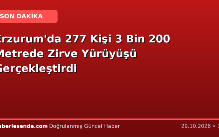Erzurum'da 277 Kişi 3 Bin 200 Metrede Zirve Yürüyüşü Gerçekleştirdi