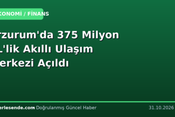 Erzurum'da 375 Milyon TL'lik Akıllı Ulaşım Merkezi Açıldı