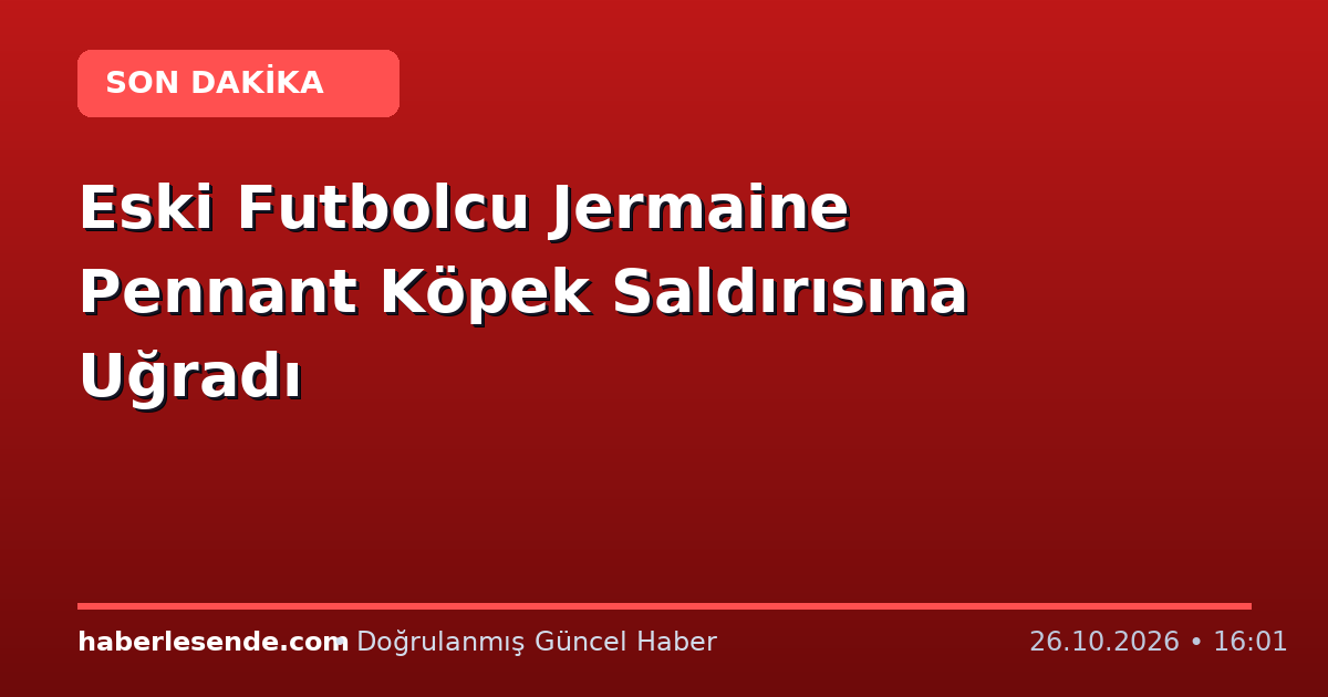Eski Futbolcu Jermaine Pennant Köpek Saldırısına Uğradı