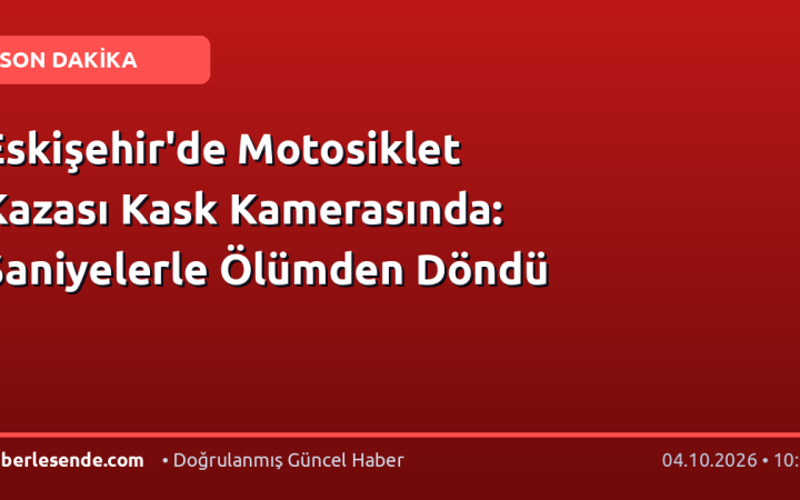 Eskişehir'de Motosiklet Kazası Kask Kamerasında: Saniyelerle Ölümden Döndü
