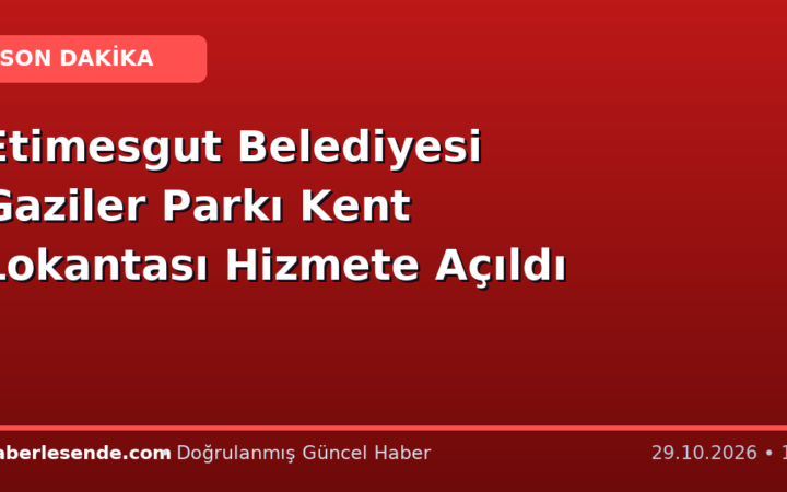 Etimesgut Belediyesi Gaziler Parkı Kent Lokantası Hizmete Açıldı