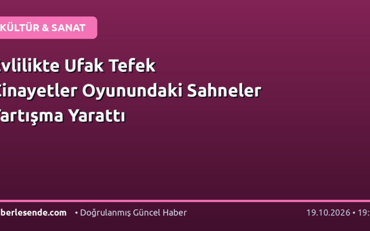 Evlilikte Ufak Tefek Cinayetler Oyunundaki Sahneler Tartışma Yarattı