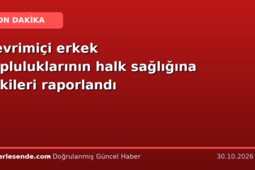 Çevrimiçi erkek topluluklarının halk sağlığına etkileri raporlandı