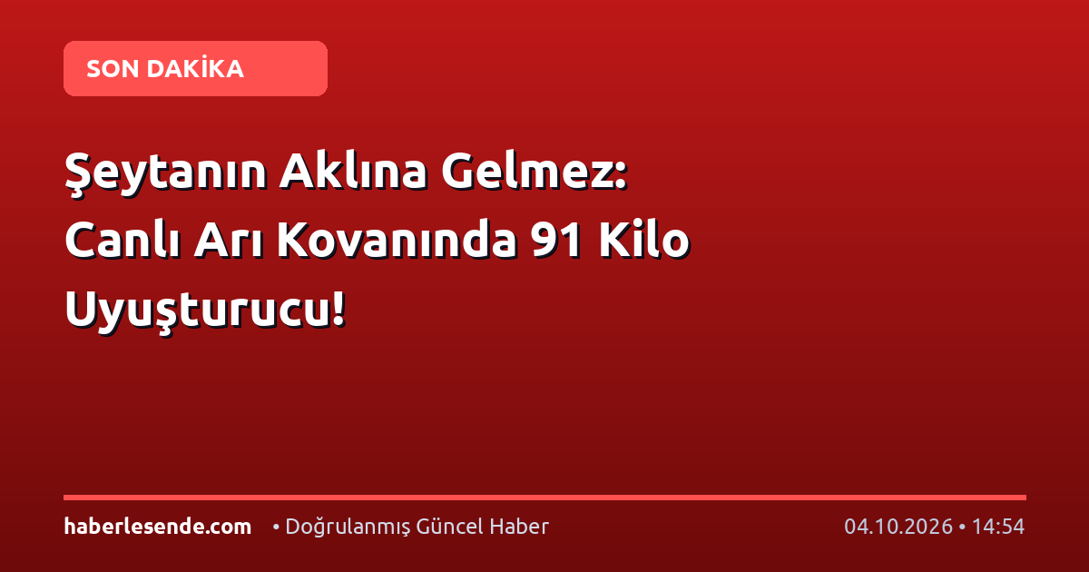 Şeytanın Aklına Gelmez: Canlı Arı Kovanında 91 Kilo Uyuşturucu!