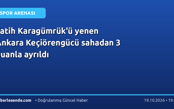 Fatih Karagümrük'ü yenen Ankara Keçiörengücü sahadan 3 puanla ayrıldı