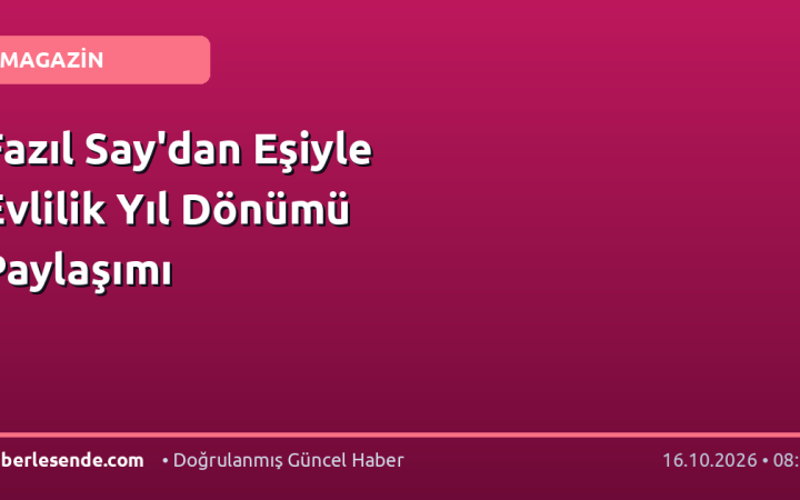 Fazıl Say'dan Eşiyle Evlilik Yıl Dönümü Paylaşımı
