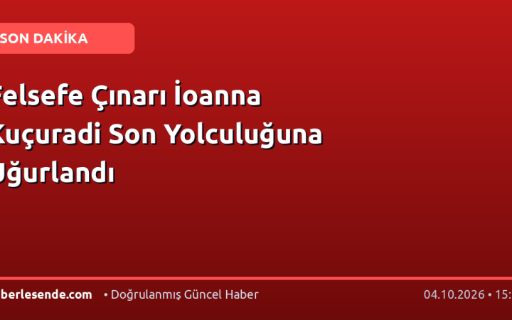 Felsefe Çınarı İoanna Kuçuradi Son Yolculuğuna Uğurlandı