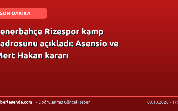Fenerbahçe Rizespor kamp kadrosunu açıkladı: Asensio ve Mert Hakan kararı