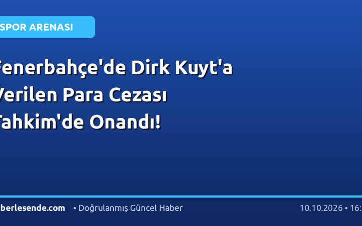 Fenerbahçe'de Dirk Kuyt'a Verilen Para Cezası Tahkim'de Onandı!
