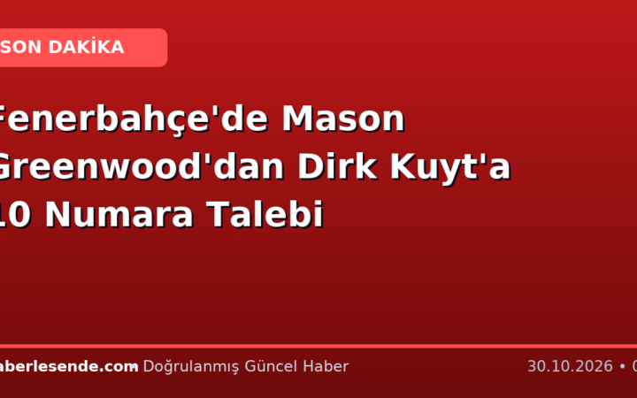 Fenerbahçe'de Mason Greenwood'dan Dirk Kuyt'a 10 Numara Talebi