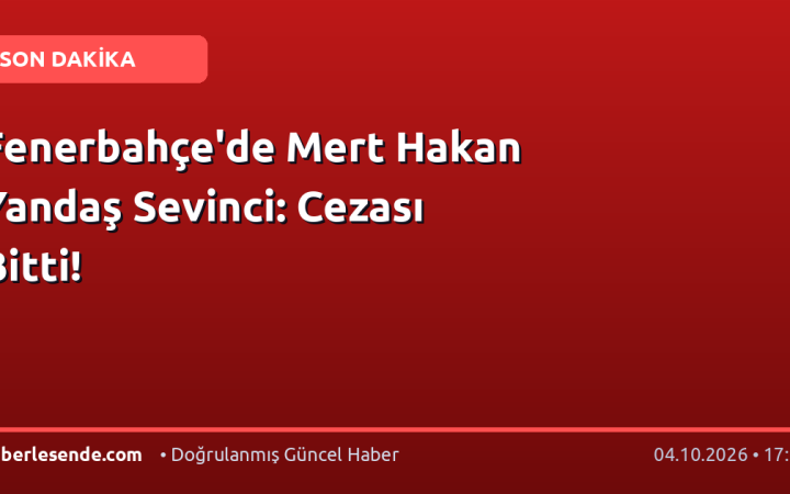 Fenerbahçe'de Mert Hakan Yandaş Sevinci: Cezası Bitti!