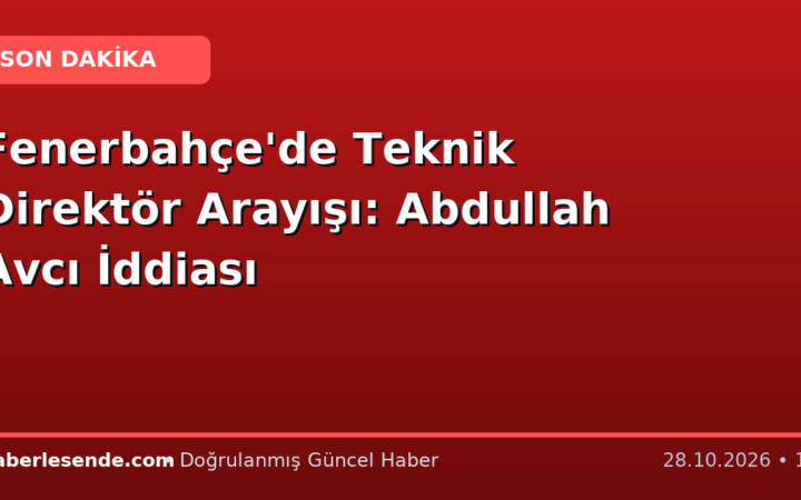 Fenerbahçe'de Teknik Direktör Arayışı: Abdullah Avcı İddiası