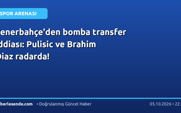 Fenerbahçe'den bomba transfer iddiası: Pulisic ve Brahim Diaz radarda!
