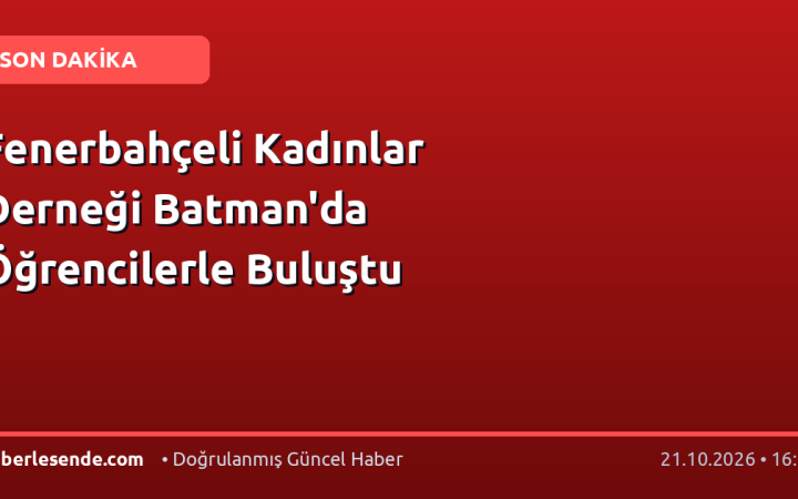 Fenerbahçeli Kadınlar Derneği Batman'da Öğrencilerle Buluştu
