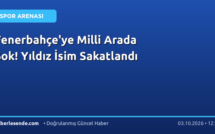 Fenerbahçe'ye Milli Arada Şok! Yıldız İsim Sakatlandı