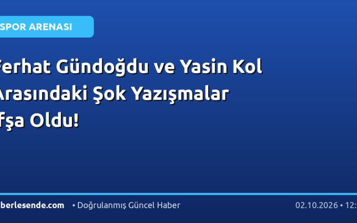 Ferhat Gündoğdu ve Yasin Kol Arasındaki Şok Yazışmalar İfşa Oldu!