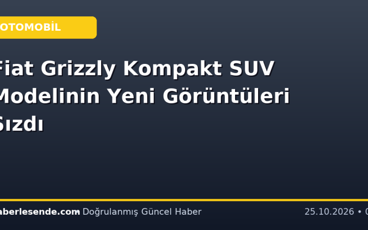 Fiat Grizzly Kompakt SUV Modelinin Yeni Görüntüleri Sızdı