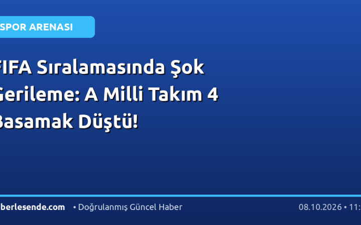 FIFA Sıralamasında Şok Gerileme: A Milli Takım 4 Basamak Düştü!