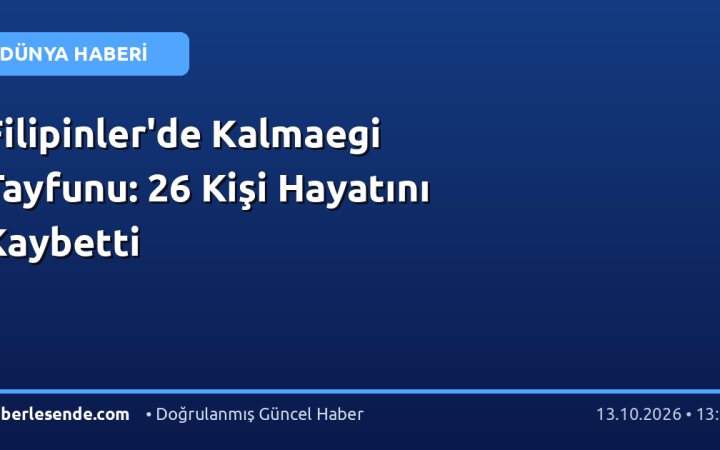Filipinler'de Kalmaegi Tayfunu: 26 Kişi Hayatını Kaybetti