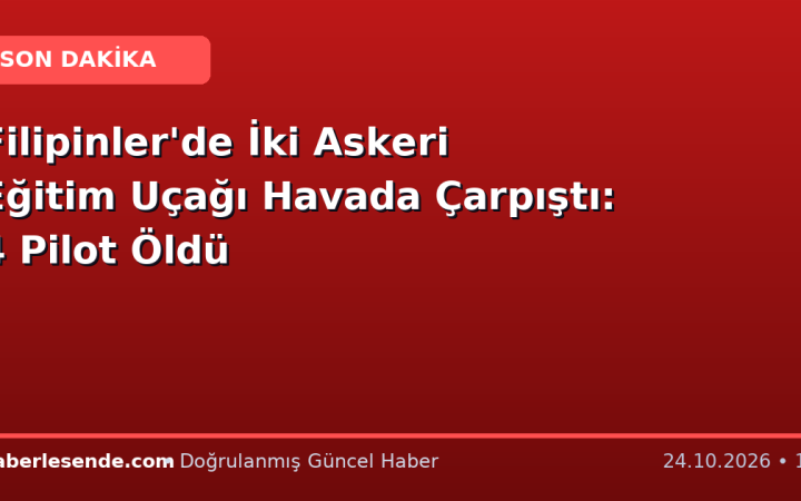 Filipinler'de İki Askeri Eğitim Uçağı Havada Çarpıştı: 4 Pilot Öldü